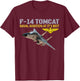 The F-14 Tomcat in action.Naval aviation at its best. T-Shirt - T-Shirt | Maroon