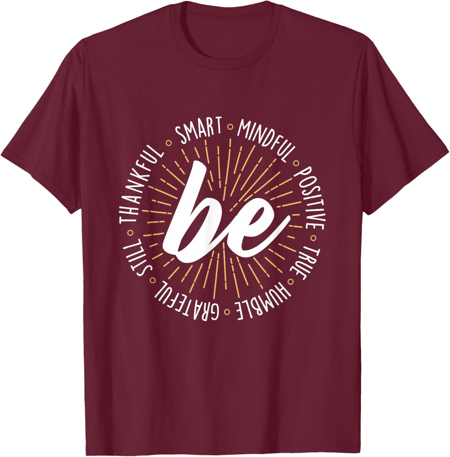 Motivational Quote Inspiration Positive Saying Life Slogan Short Sleeve T-Shirt - T-Shirt | Maroon