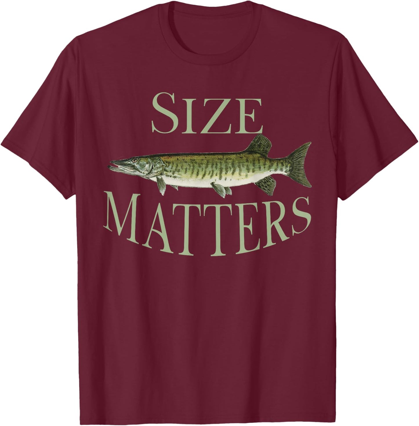 Musky Fishing Size Matters Funny Fisherman Humorous Pun Gear T-Shirt - T-Shirt | Maroon