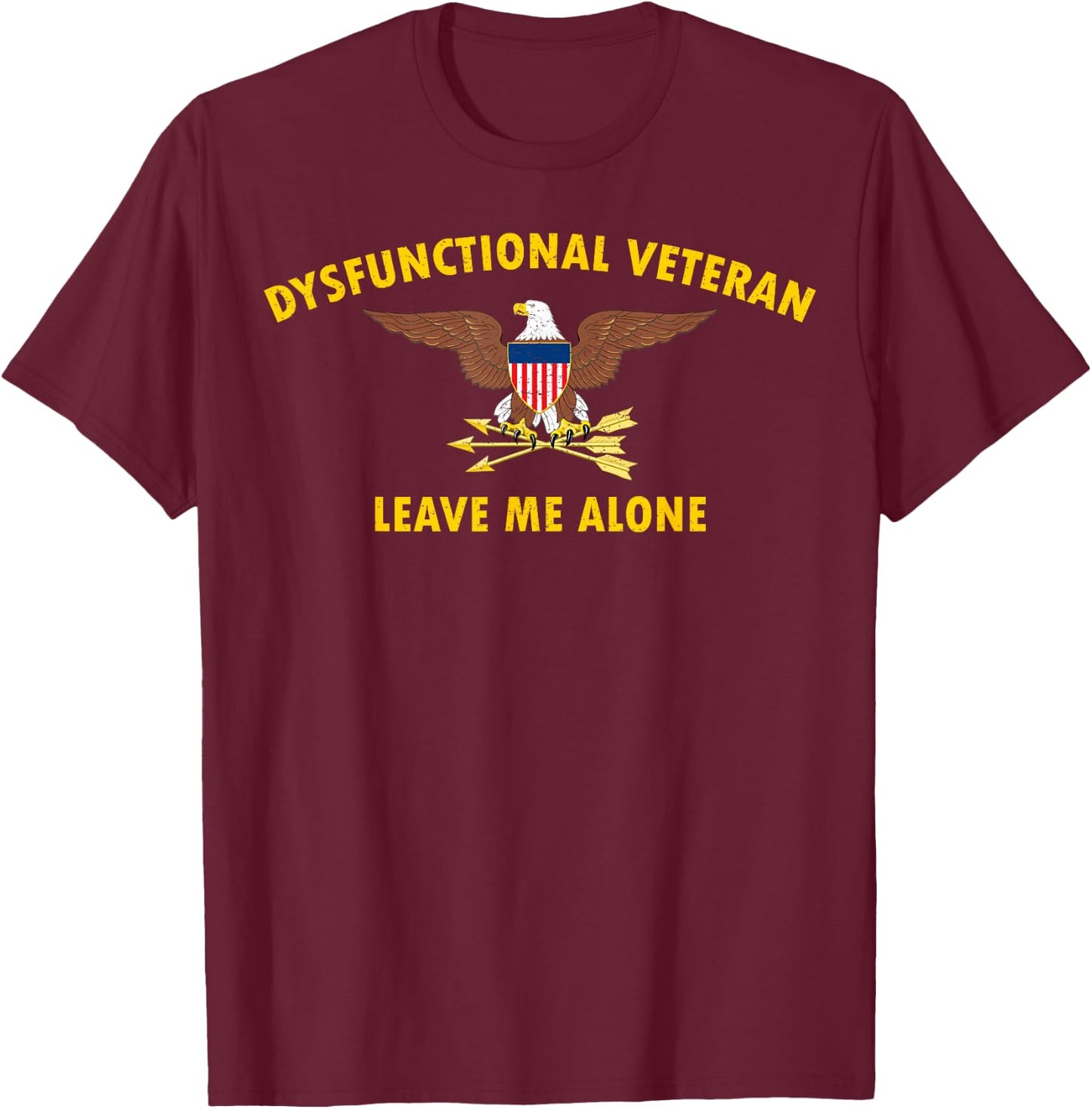 Dysfunctional Veteran Shirt Vintage Military Vet T-Shirt - T-Shirt | Maroon