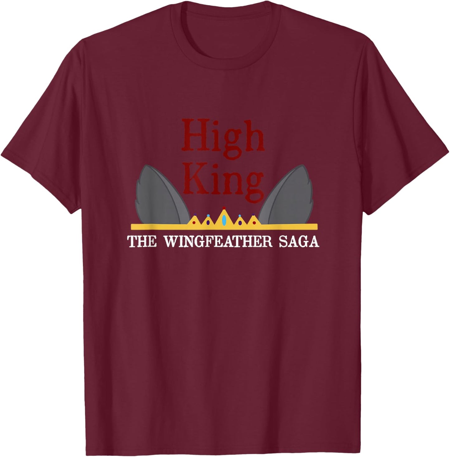 UNOFFICIAL - Wingfeather fan art High King T-Shirt - T-Shirt | Maroon