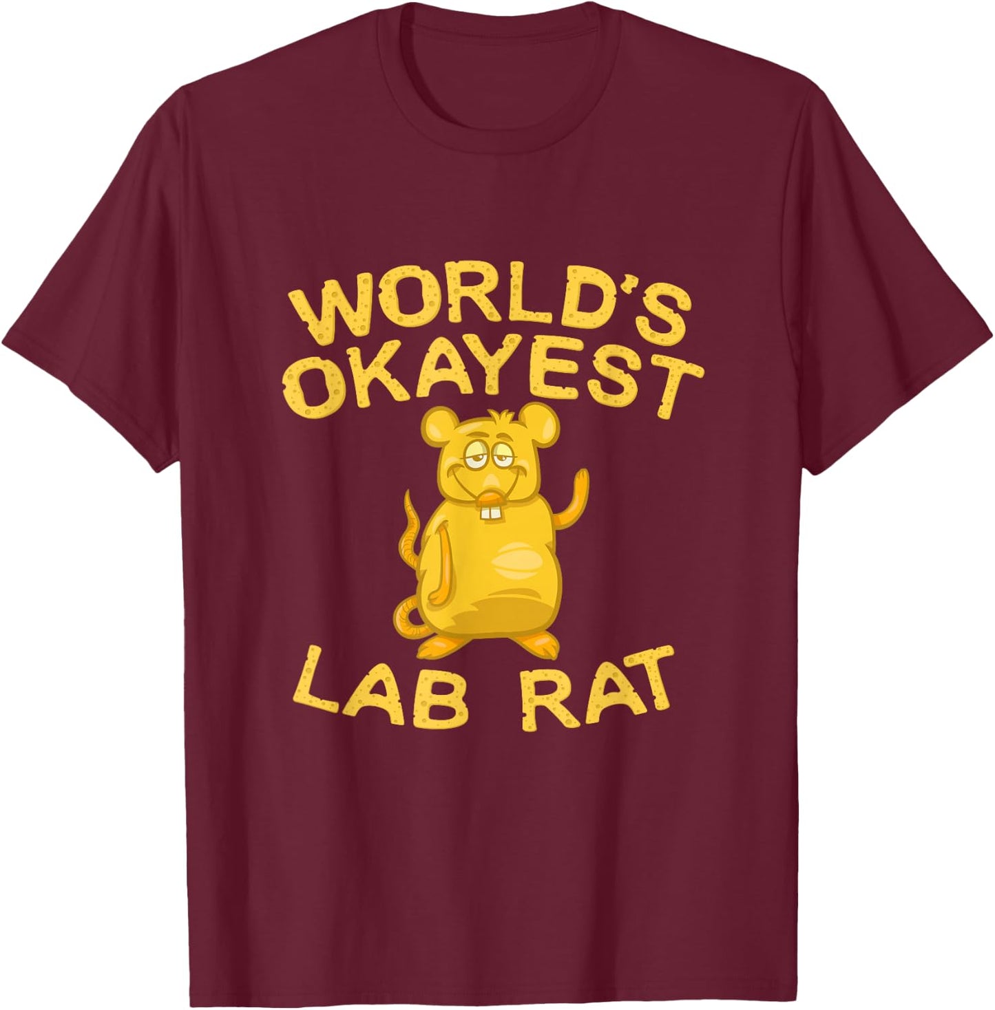 Lab Rat Lab Tech Gifts World's Okayest Lab Rat T-Shirt - T-Shirt | Maroon