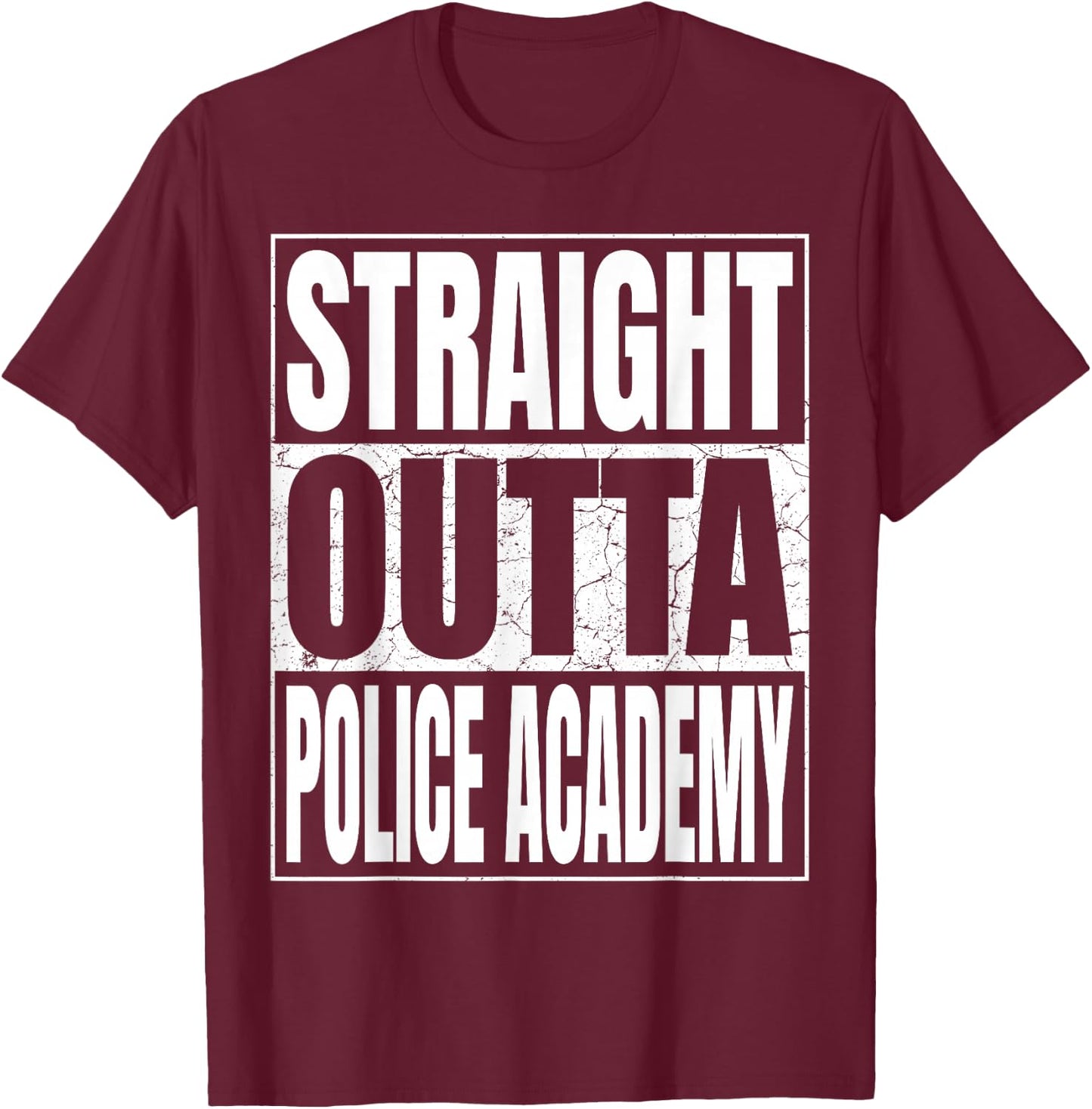 Straight Outta Police Academy Graduate 2026 Funny Graduation T-Shirt - T-Shirt | Maroon
