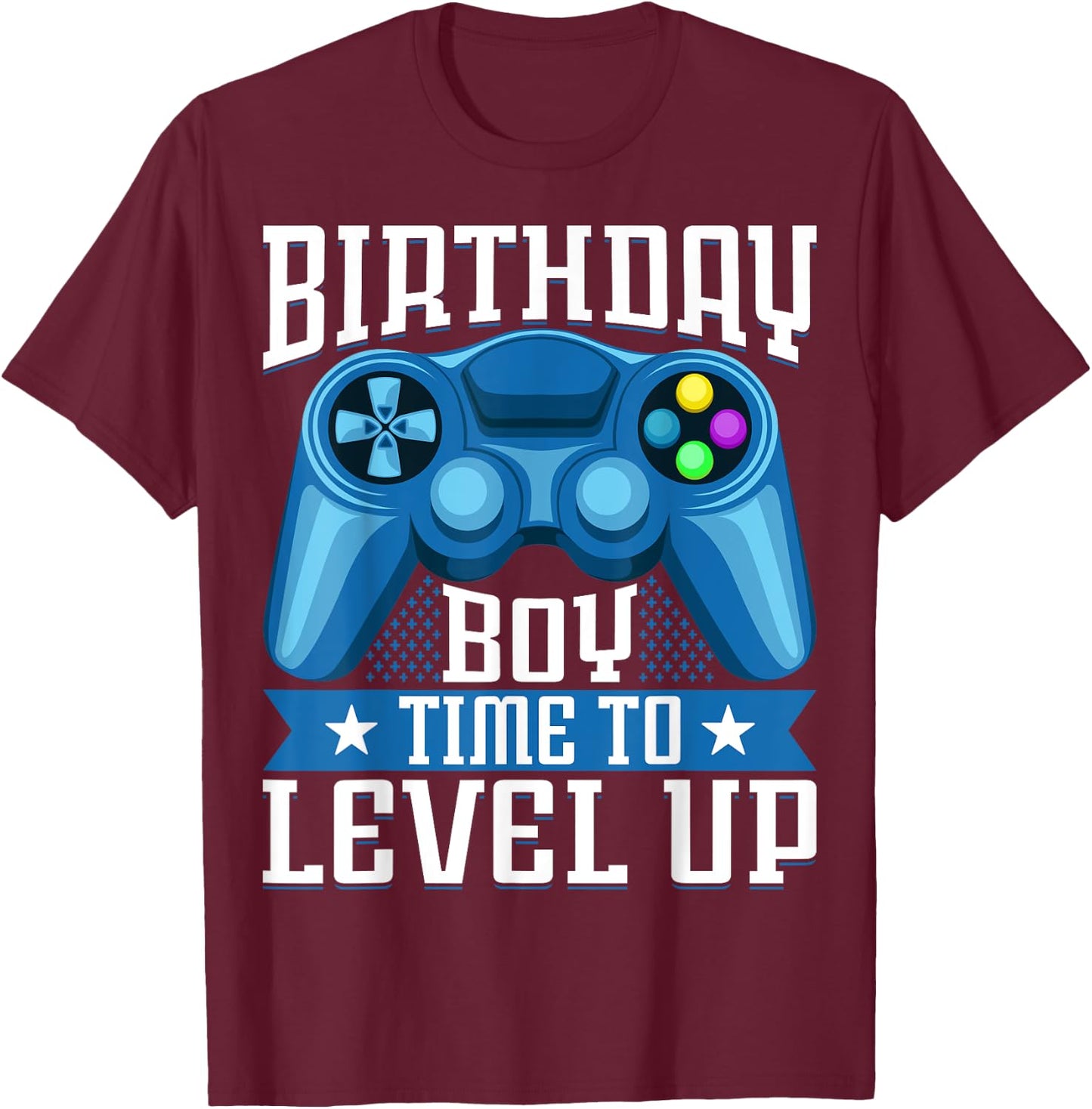 Birthday Boy Time to Level Up Video Game Birthday Gamer T-Shirt - T-Shirt | Maroon