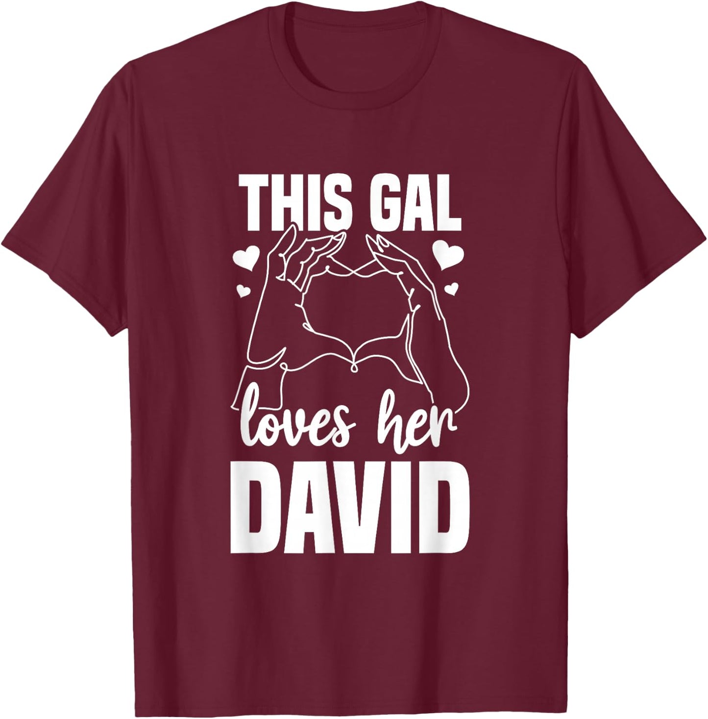 This Gal Loves Her David Clothing Gift Valentine T-Shirt - T-Shirt | Maroon
