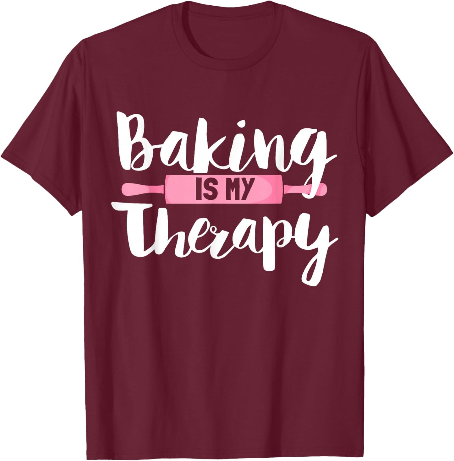 Funny Baker Saying Therapy Baking T-Shirt - T-Shirt | Maroon
