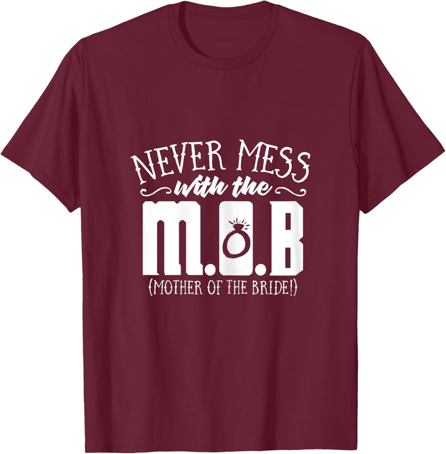 Funny Mother of the Bride Gifts | Mother of the Bride Shirts T-Shirt - T-Shirt | Maroon
