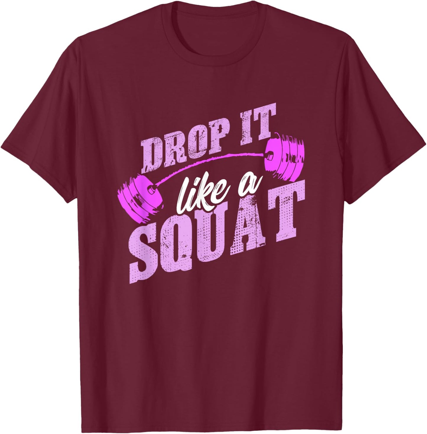 Drop It Like A Squat , Classic Vintage Gym Fitness Shirt T-Shirt - T-Shirt | Maroon