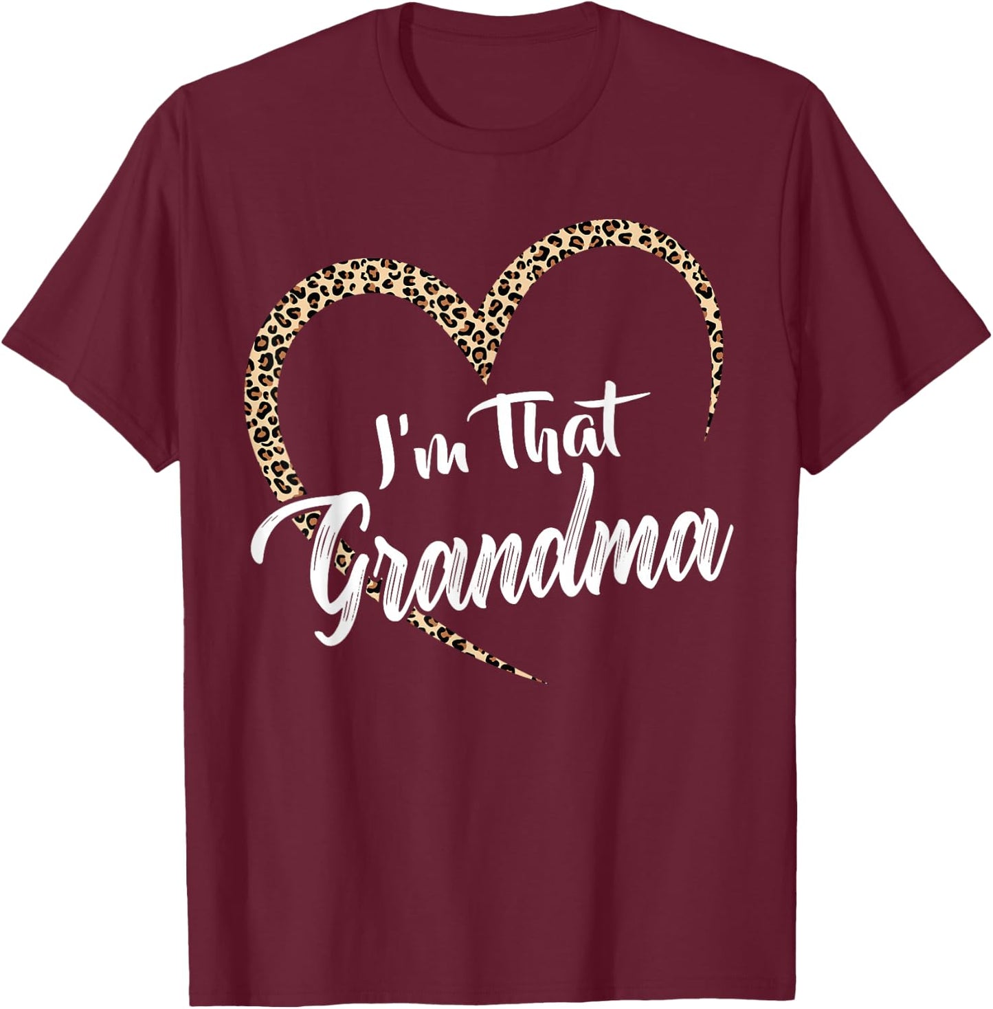 Grandma I'm That grandma Grandma T-Shirt - T-Shirt | Maroon