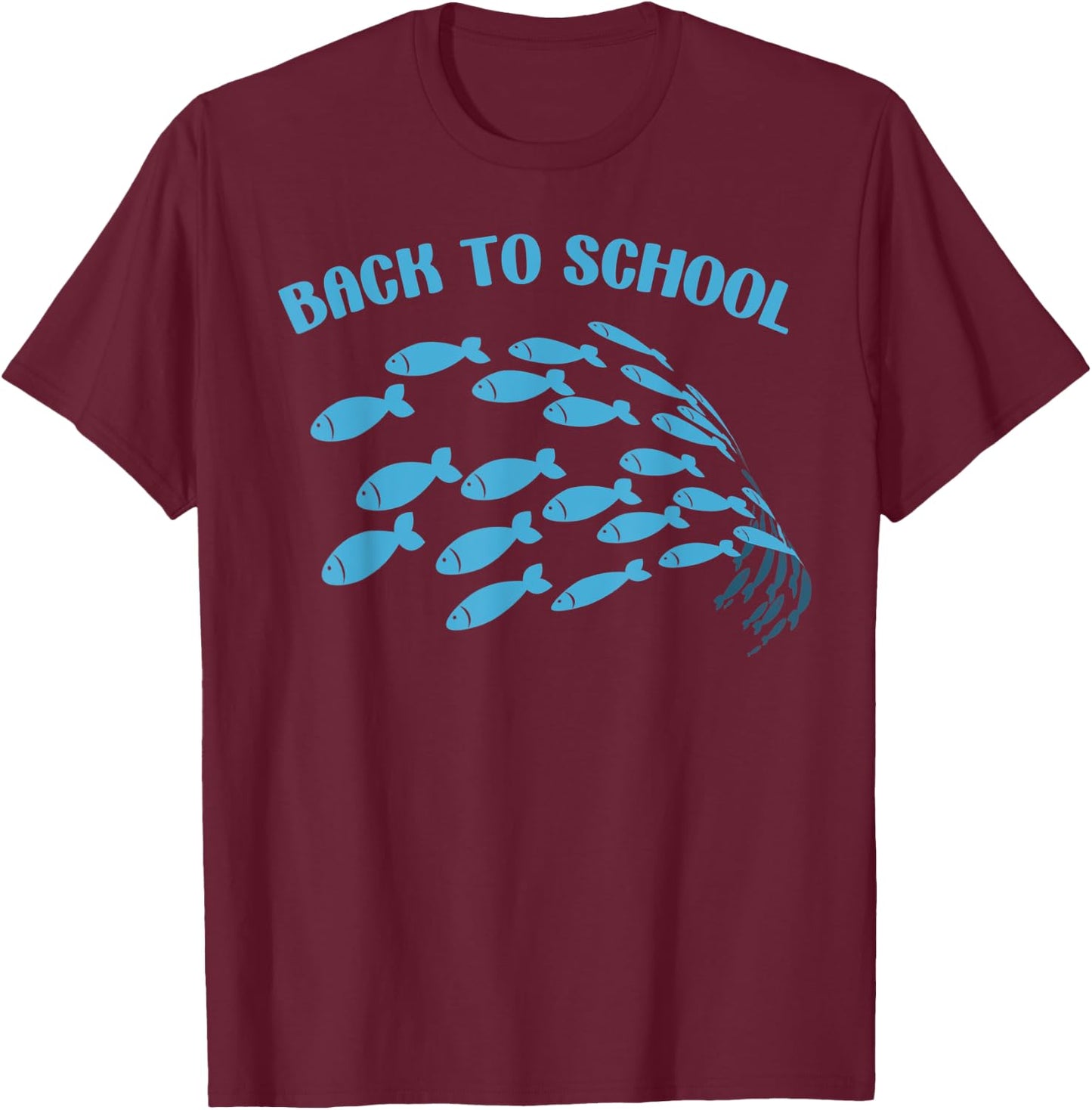 Back To School Of Fish Pun Funny High School Kindergarten T-Shirt - T-Shirt | Maroon