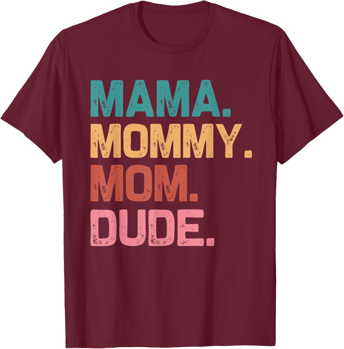 Boy Mom Life Funny Mom Mama Mommy Mom Dude T-Shirt - T-Shirt | Maroon