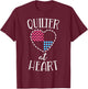 Quilting Shirt Quilter At Heart Quilt Love Sewing T-Shirt - T-Shirt | Maroon