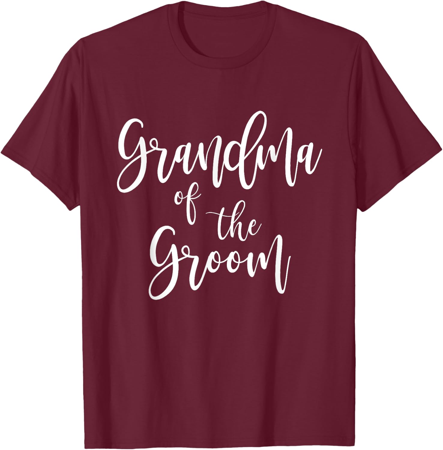 Grandma of The Groom Bridal Wedding Family Grandmother T-Shirt - T-Shirt | Maroon