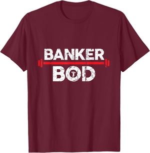 Banker Bod, Funny Banking Exercise Gym Weightlifting T-Shirt - T-Shirt | Maroon