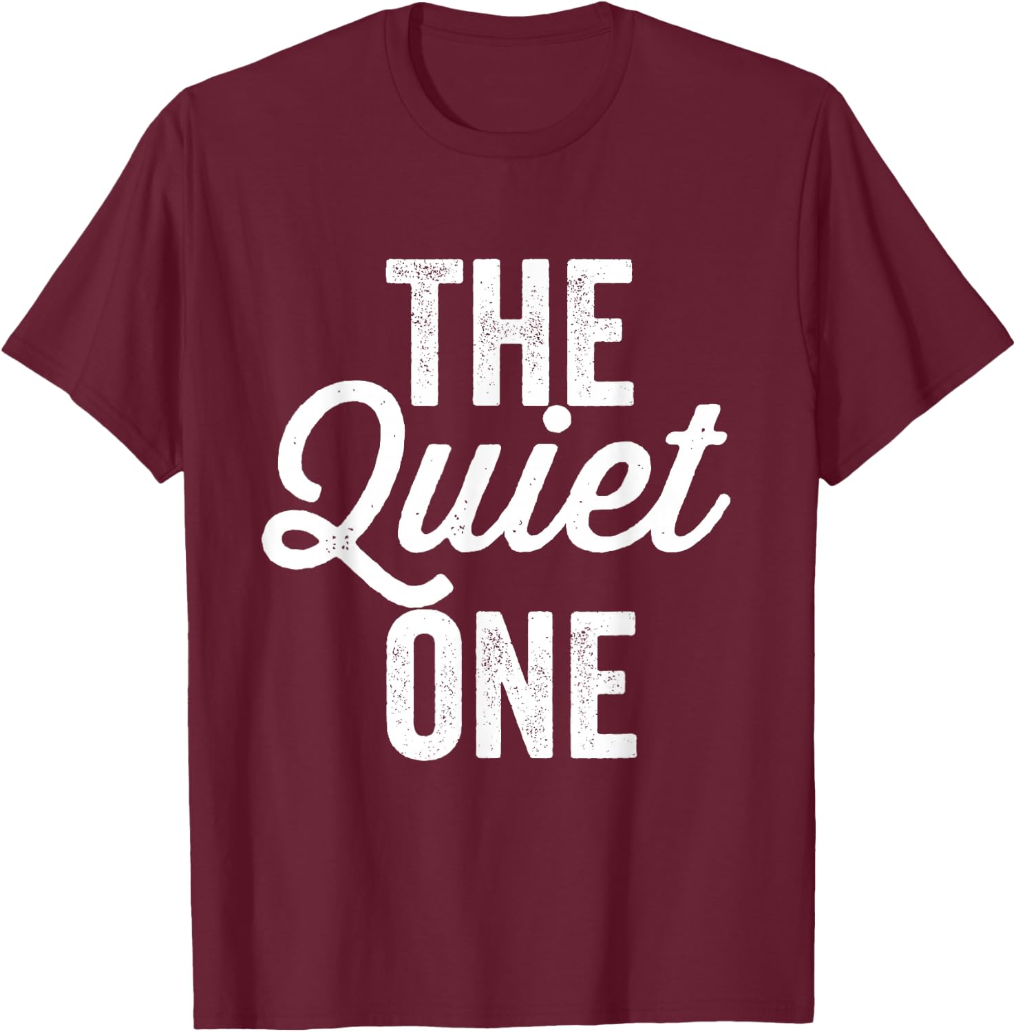 The Quiet One Loud One Matching Couples Bff Bestfriend T-Shirt - T-Shirt | Maroon