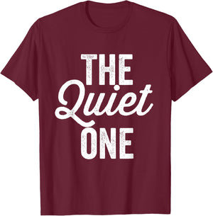 The Quiet One Loud One Matching Couples Bff Bestfriend T-Shirt - T-Shirt | Maroon