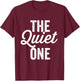 The Quiet One Loud One Matching Couples Bff Bestfriend T-Shirt - T-Shirt | Maroon