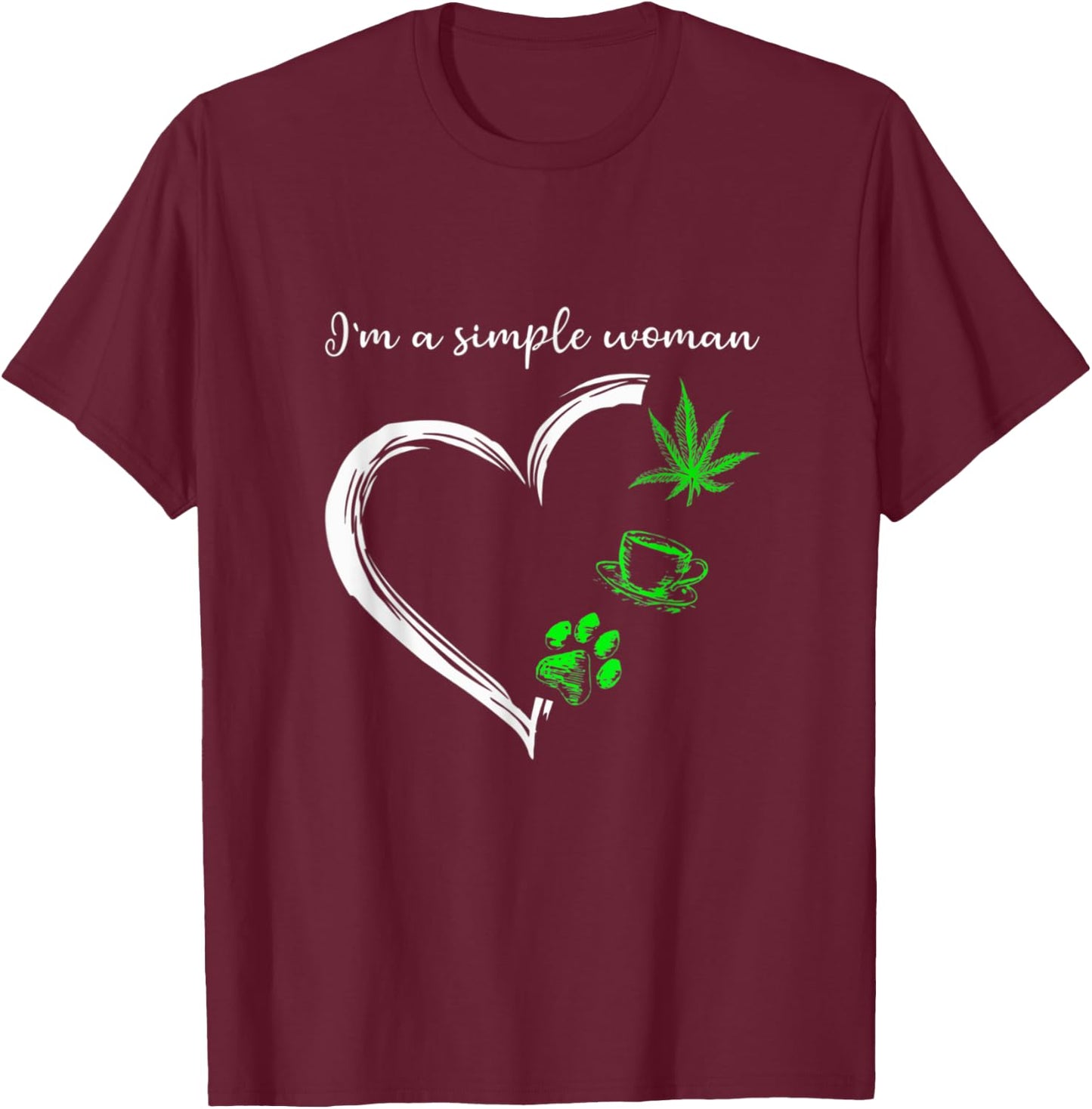 I'm A Simples Woman Loves Weed Coffee And Dog T-Shirt - T-Shirt | Maroon