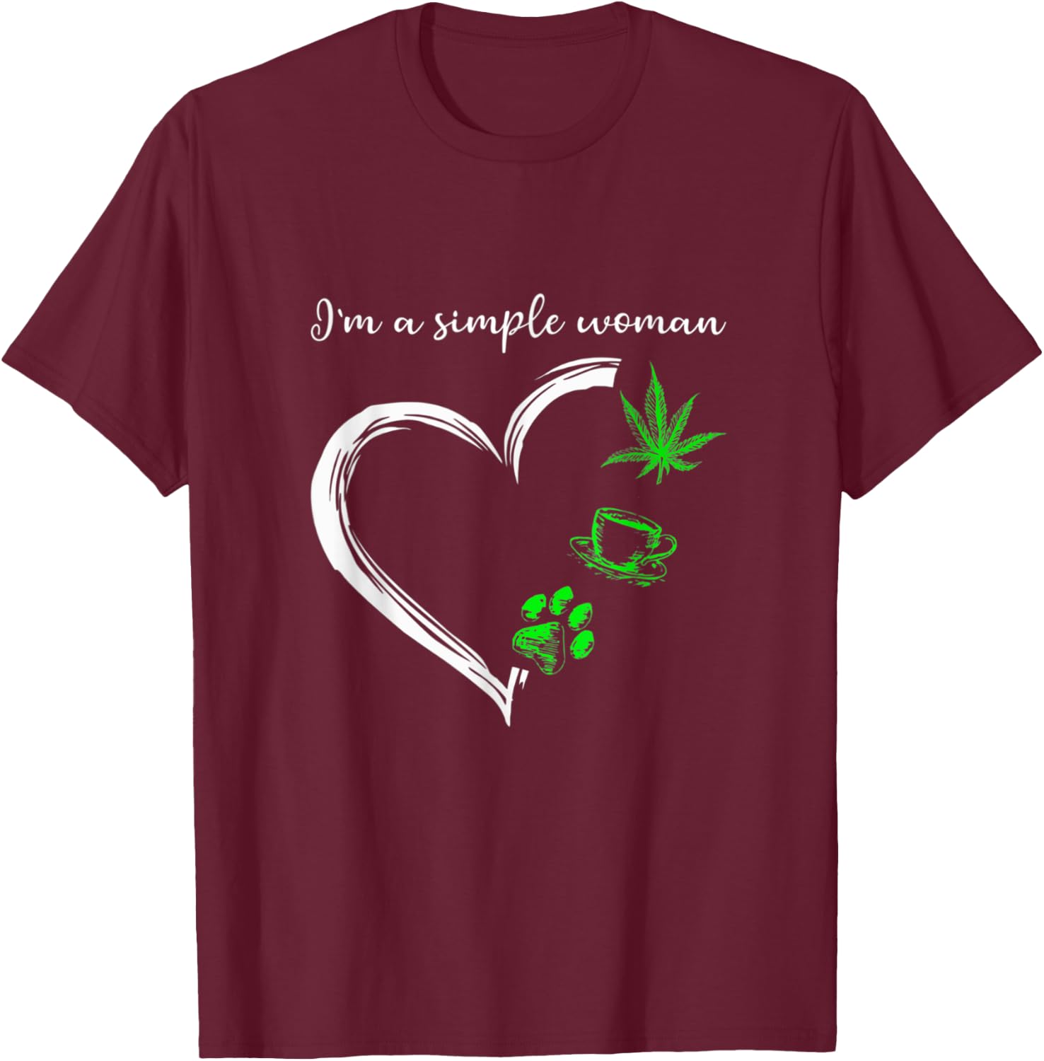 I'm A Simples Woman Loves Weed Coffee And Dog T-Shirt - T-Shirt | Maroon