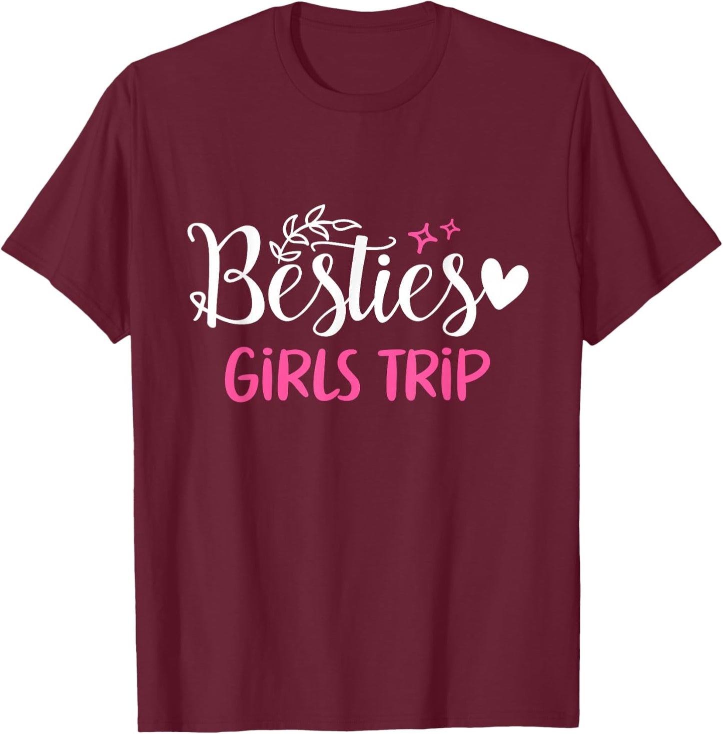Besties Girls Trip Best Friends Weekend Vacation Girl Cruise T-Shirt - T-Shirt | Maroon