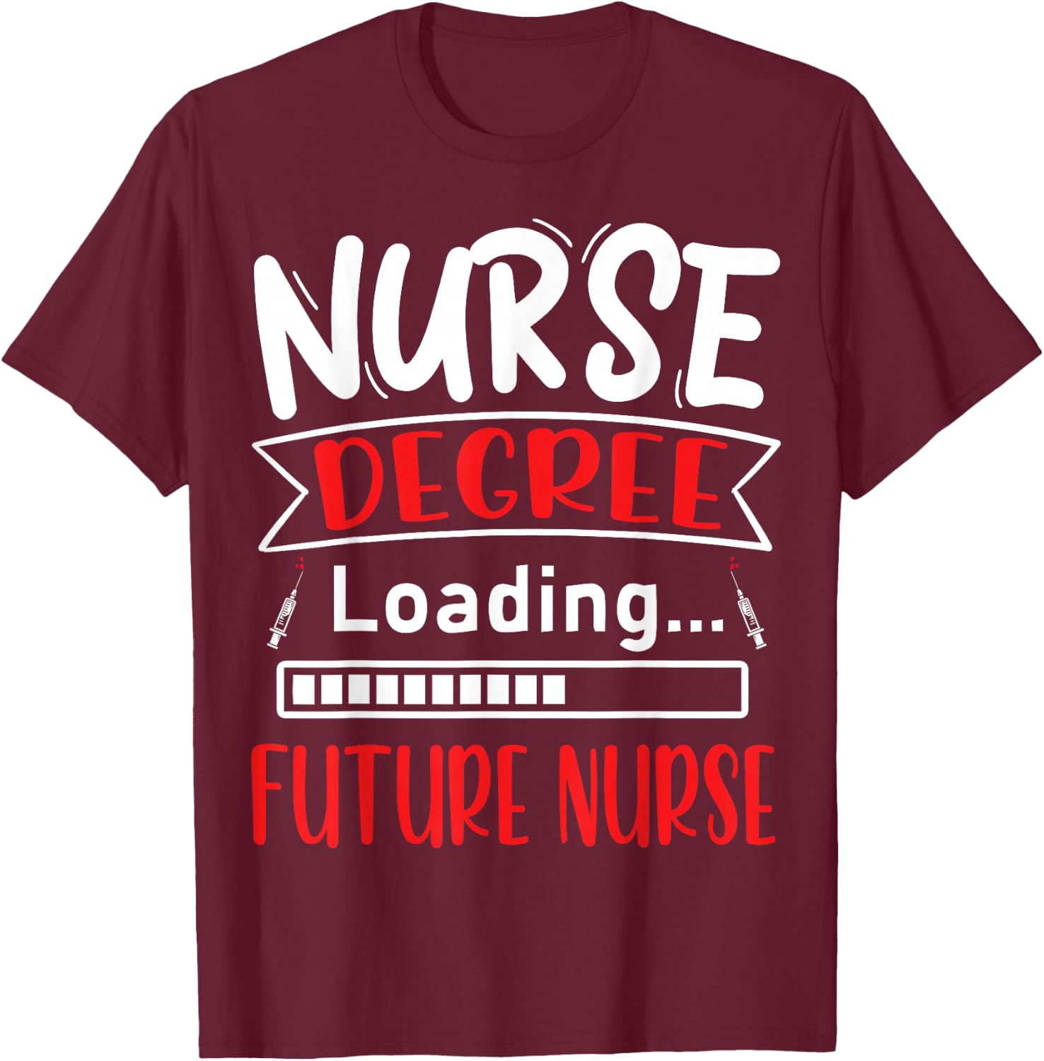Nursing Diploma Loading Future Nurse Nursing School T-Shirt - T-Shirt | Maroon