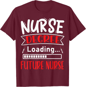 Nursing Diploma Loading Future Nurse Nursing School T-Shirt - T-Shirt | Maroon