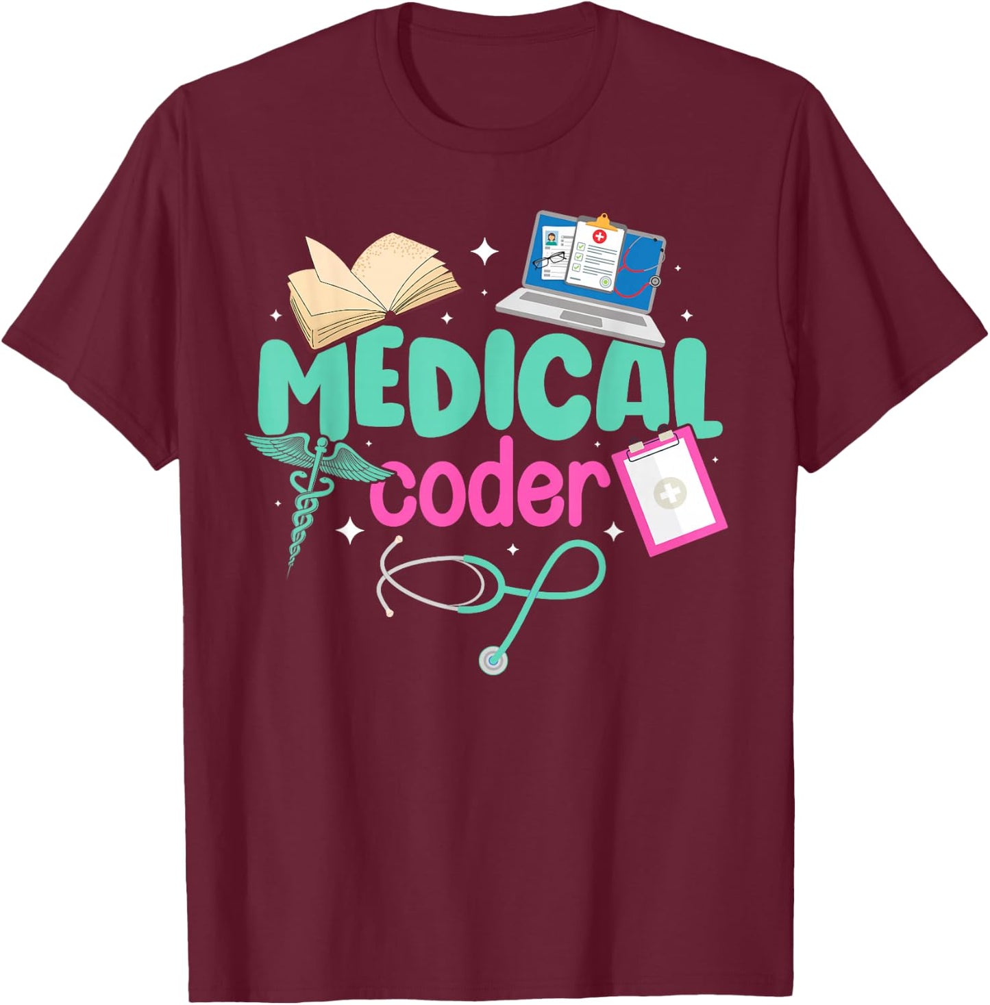 Medical Coder Medical Coding Best Medical Coders T-Shirt - T-Shirt | Maroon