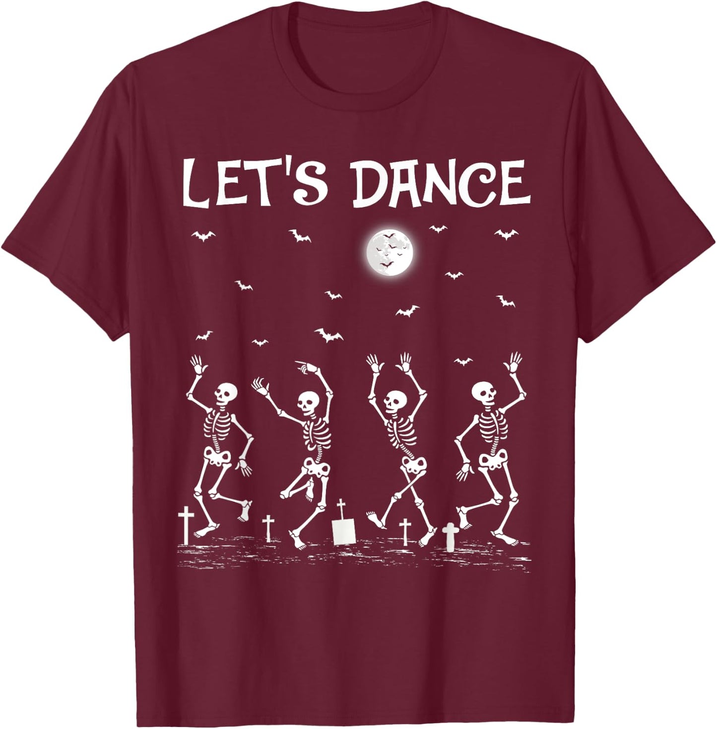 Funny Let's Dance Skeletons Dance Halloween T-Shirt - T-Shirt | Maroon