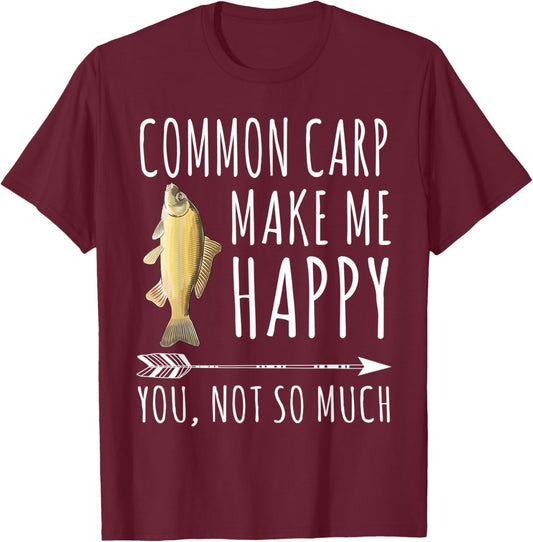 Common Carp Make Me Happy You Not So Much Fish Lover T-Shirt - T-Shirt | Maroon