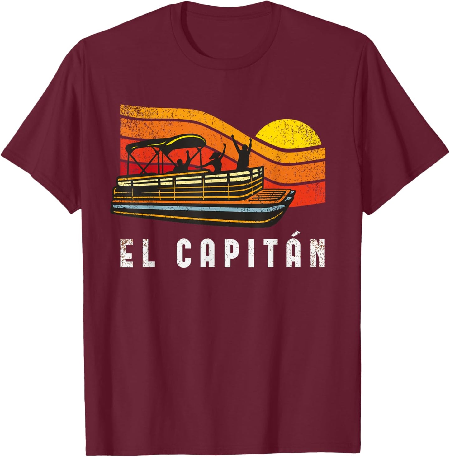 Pontoon Boat Captain El Capitan T-Shirt - T-Shirt | Maroon