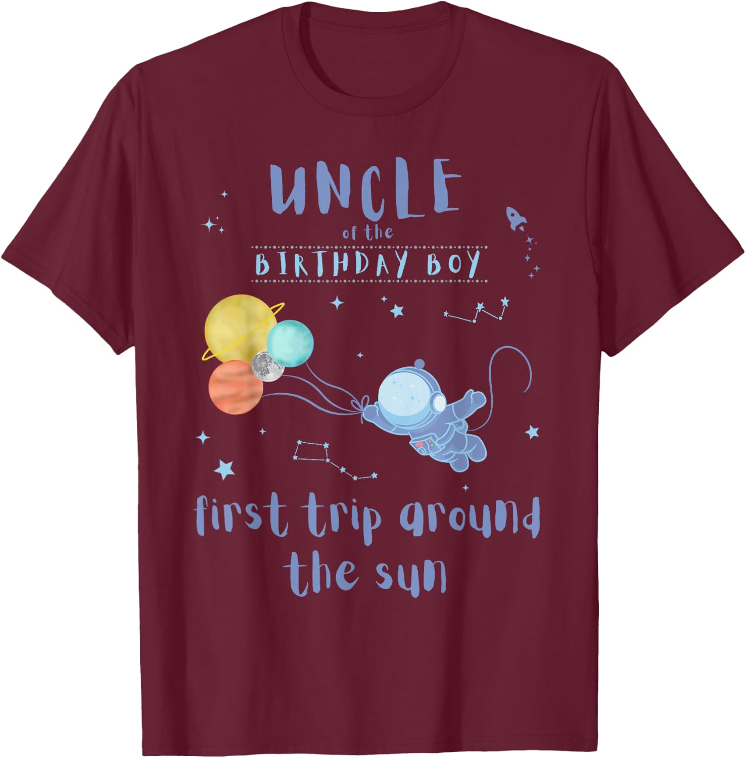 Uncle 1st Birthday First Trip Around The Sun Space Bday T-Shirt - T-Shirt | Maroon