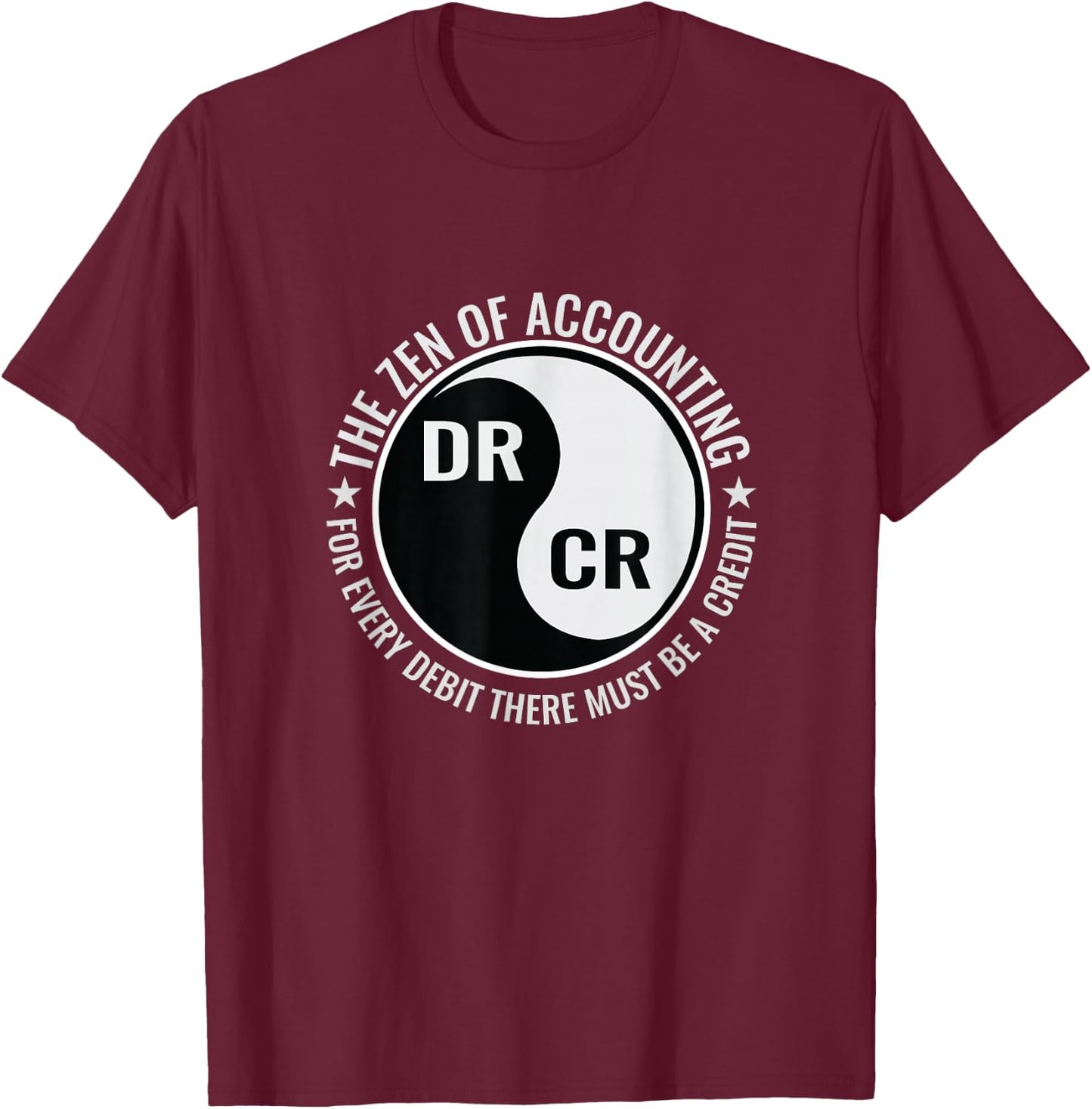 Zen of Accounting Major Degree Accountant Gift CPA Small T-Shirt - T-Shirt | Maroon