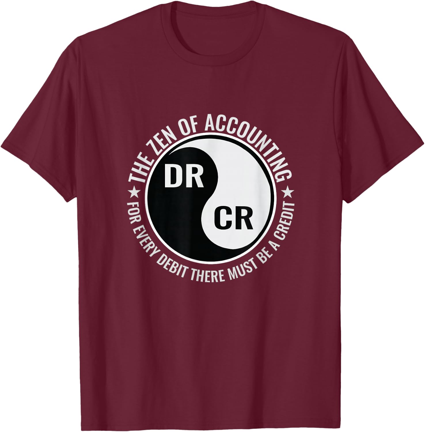 Zen of Accounting Major Degree Accountant Gift CPA Small T-Shirt - T-Shirt | Maroon