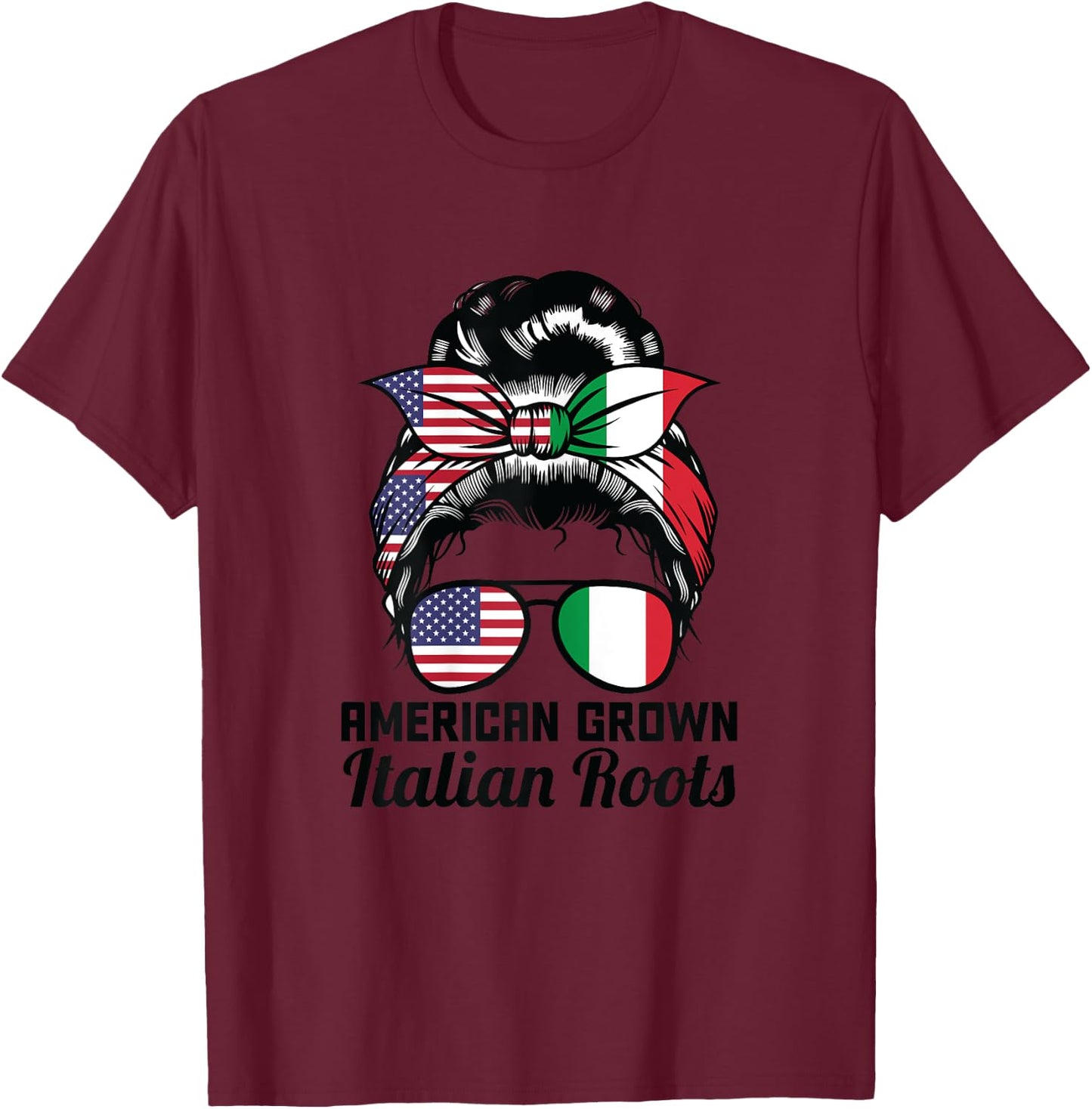 American grown Italian roots Messy Bun Italy T-Shirt - T-Shirt | Maroon