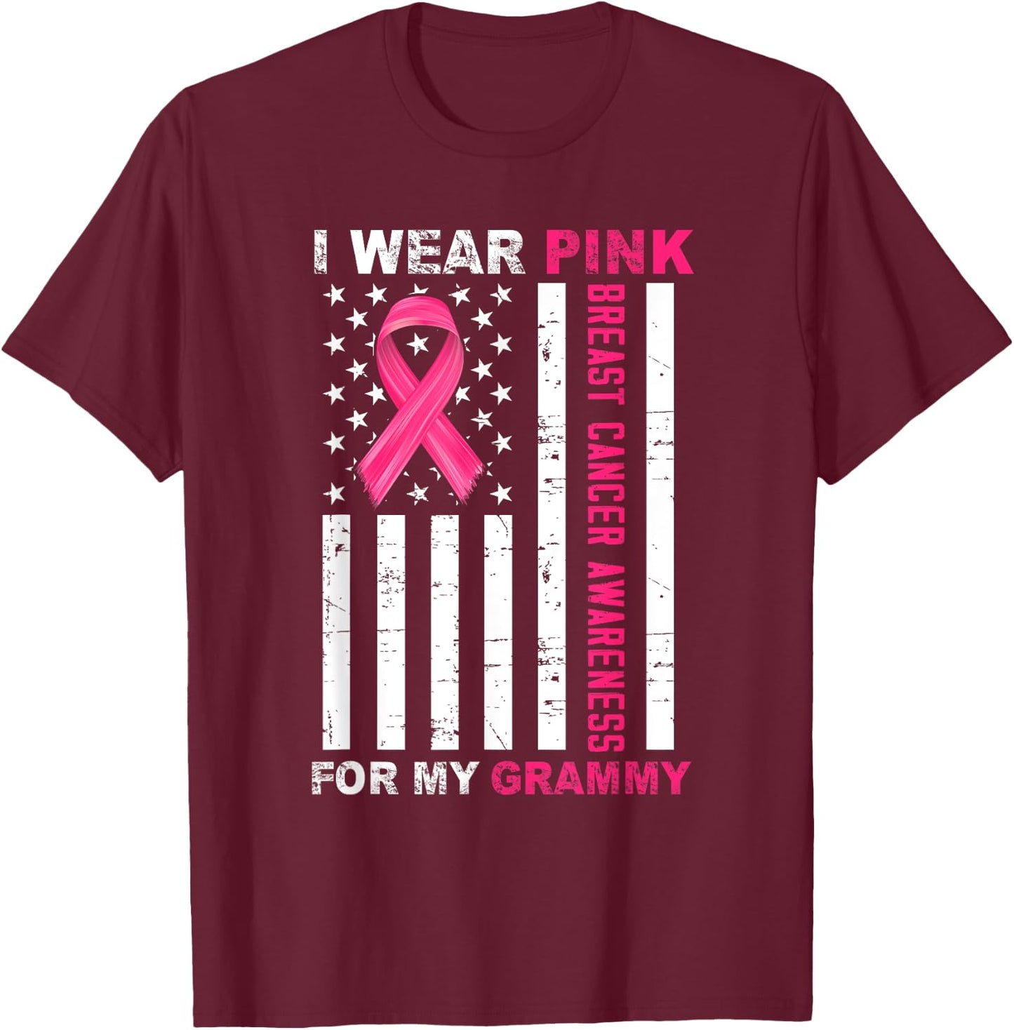 I Wear Pink For My Grammy Pink Ribbon Breast Cancer Us Flag T-Shirt - T-Shirt | Maroon