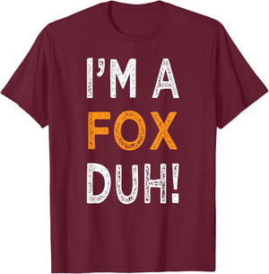 I'm A Fox Duh Halloween Costume Easy Funny Women T-Shirt - T-Shirt | Maroon