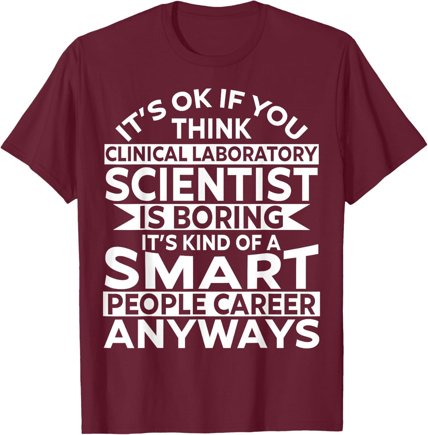 Awesome Funny Clinical Laboratory Scientist Apparel Design T-Shirt - T-Shirt | Maroon