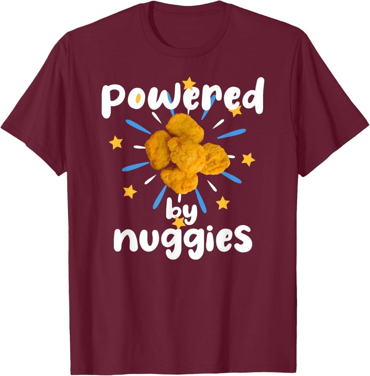 I'm A Magical Chicken Nugget Fun Powered by Nuggies Chicken Nuggets - Black, Small T-Shirt - T-Shirt | Maroon