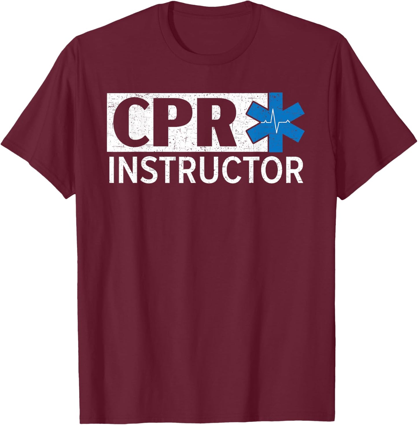 CPR Instructor Healthcare Worker EMT Paramedic T-Shirt - T-Shirt | Maroon