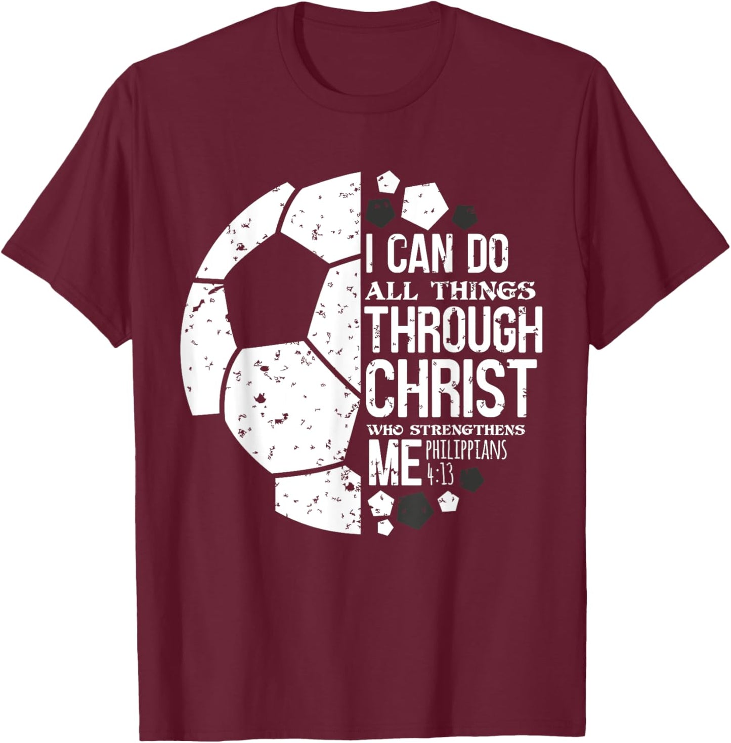 Christian Soccer Football Player Saying Gifts Men Women Kids T-Shirt - T-Shirt | Maroon