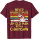Funny Lumberjack Art Men Dad Chainsaw Arborist Wood Logger T-Shirt - T-Shirt | Maroon