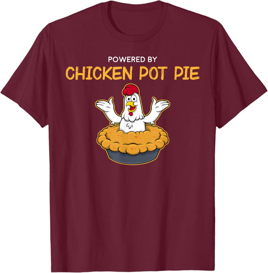 Funny Powered by Chicken Pot Pie American Food T-Shirt - T-Shirt | Maroon