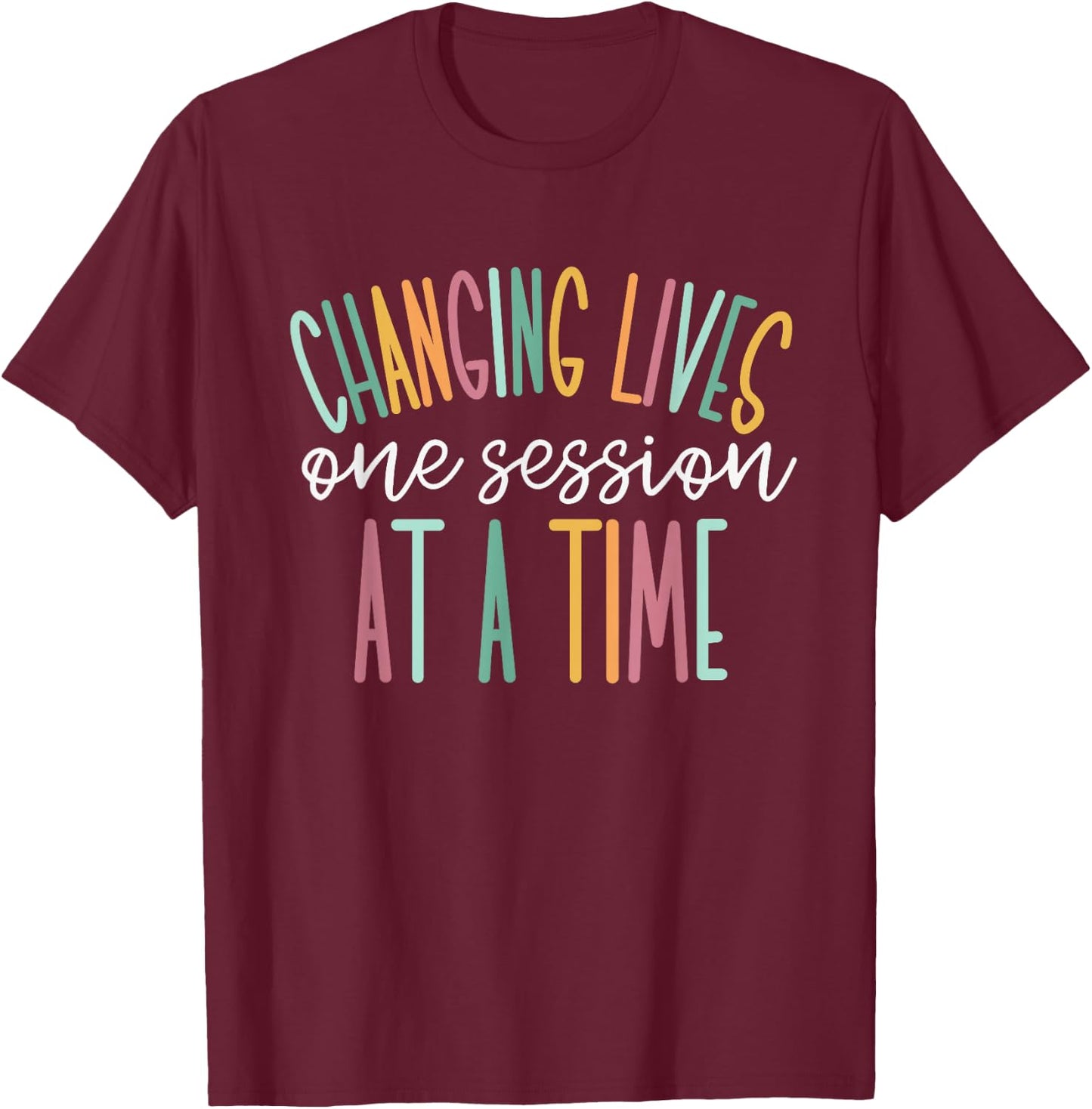 Changing Lives One Session at A Time Small T-Shirt - T-Shirt | Maroon