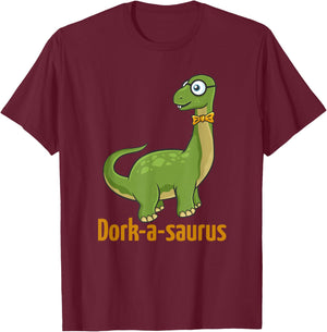 "Dorkasaurus" Funny Dorky Dinosaur - Men & Women T-Shirt - T-Shirt | Maroon