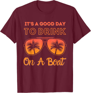 It's a good day to drink on a boat Funny Day Drinking T-Shirt - T-Shirt | Maroon