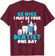 Be nice i may be your Dentist one Day Dentist T-Shirt - T-Shirt | Maroon