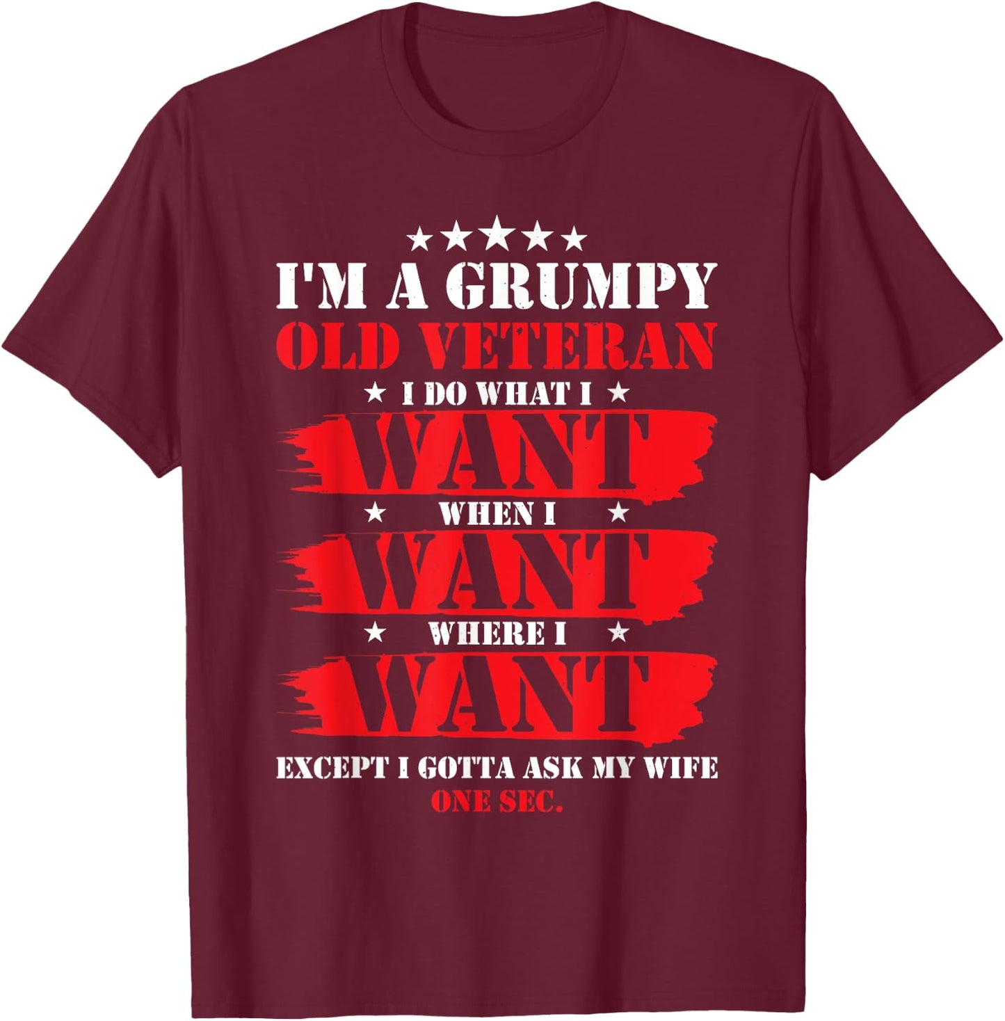 Im A Grumpy Old Veteran Funny Veteran Wife T-Shirt - T-Shirt | Maroon