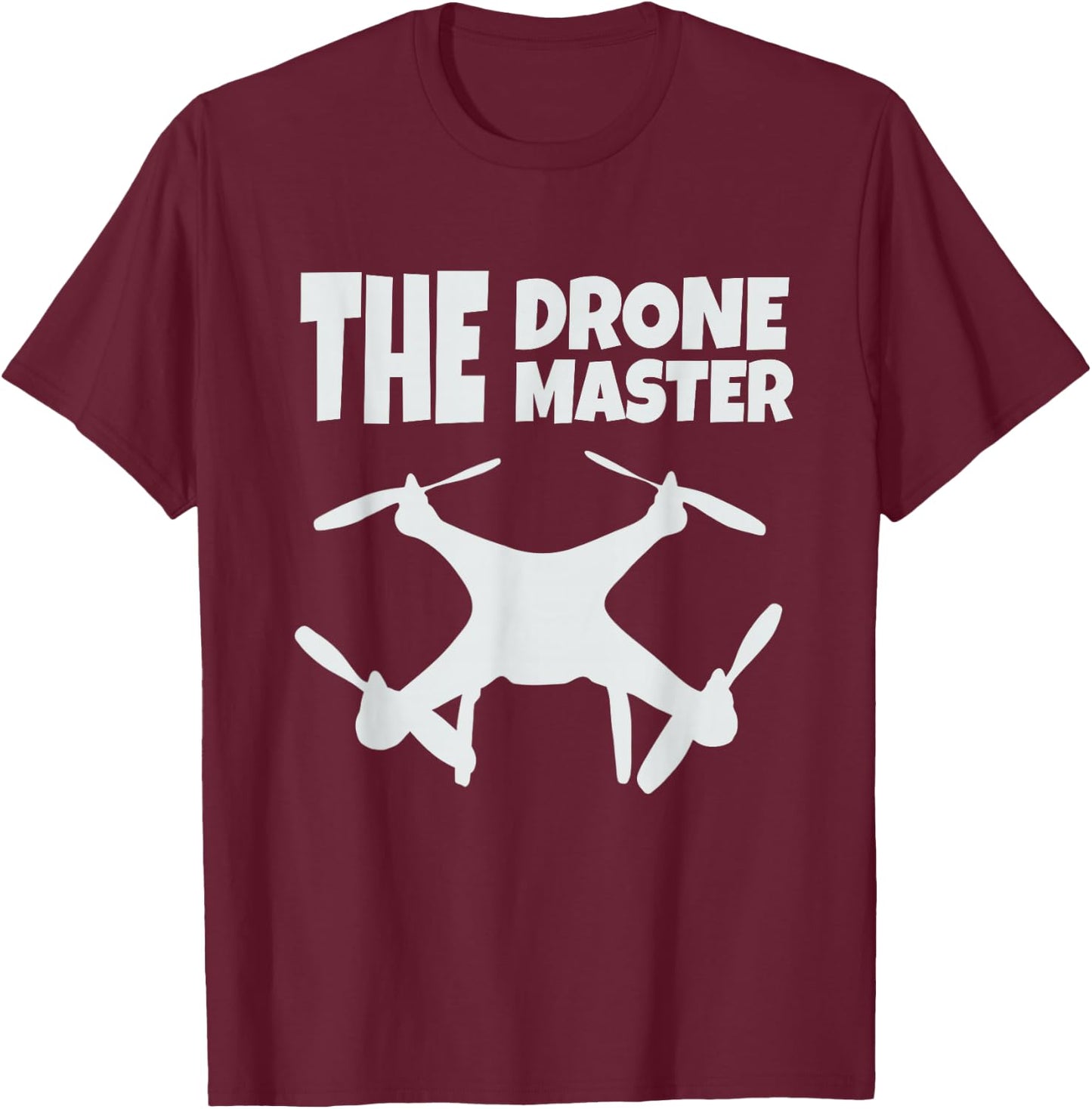 The Drone Master Gift Flying Drones Pilot Dad Son T-Shirt - T-Shirt | Maroon