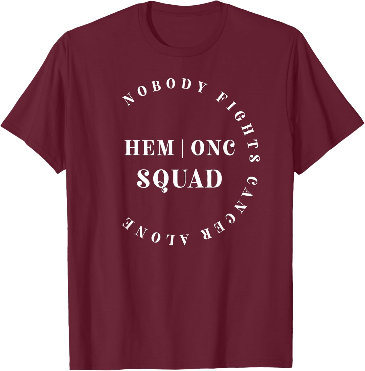 Oncology Hematology Nurse Squad Pediatric Hem/Onc Doctor T-Shirt - T-Shirt | Maroon