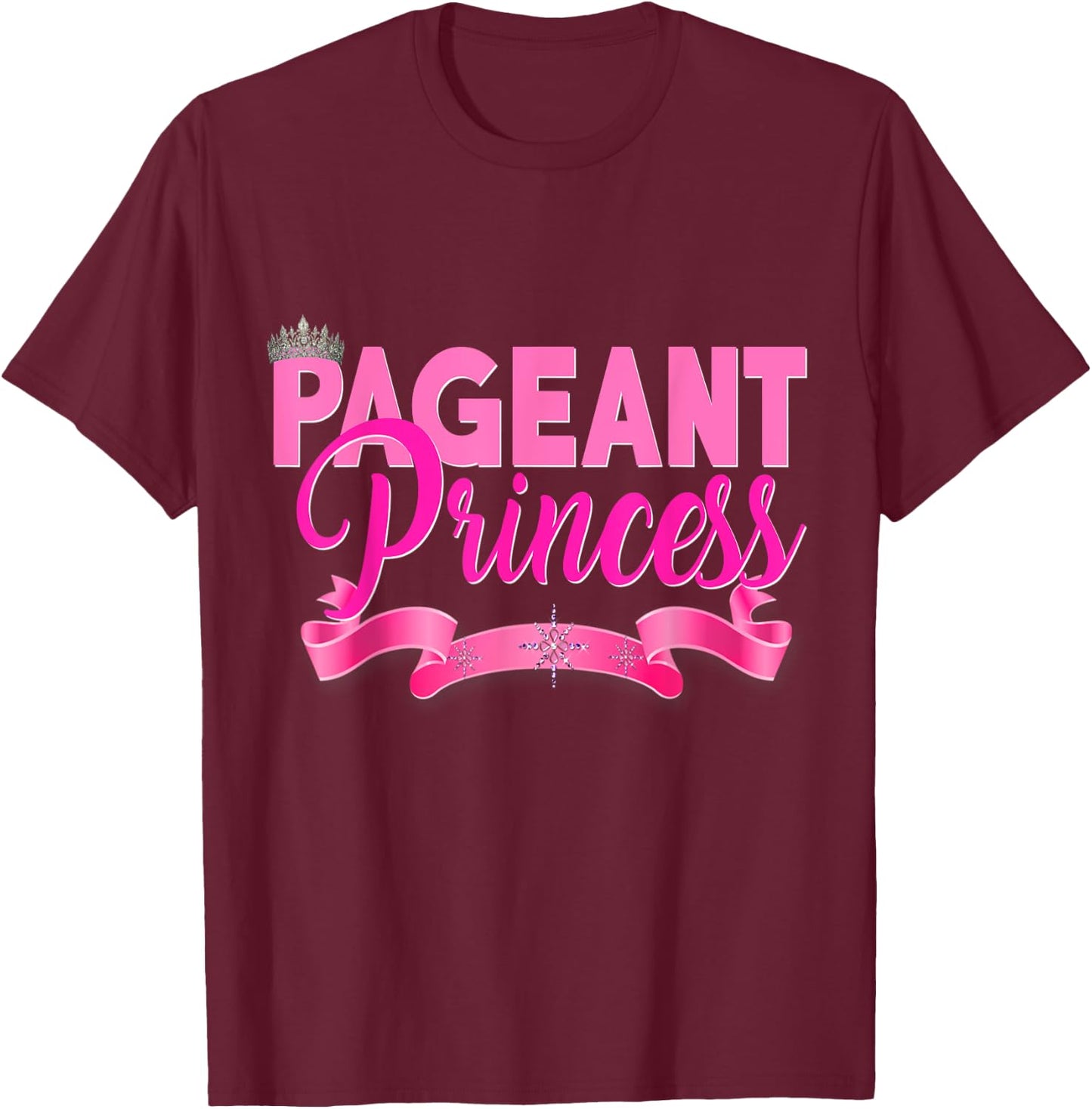 Beauty Pageant Princess Shirt Glitz Daughter Pink Girls Kids T-Shirt - T-Shirt | Maroon